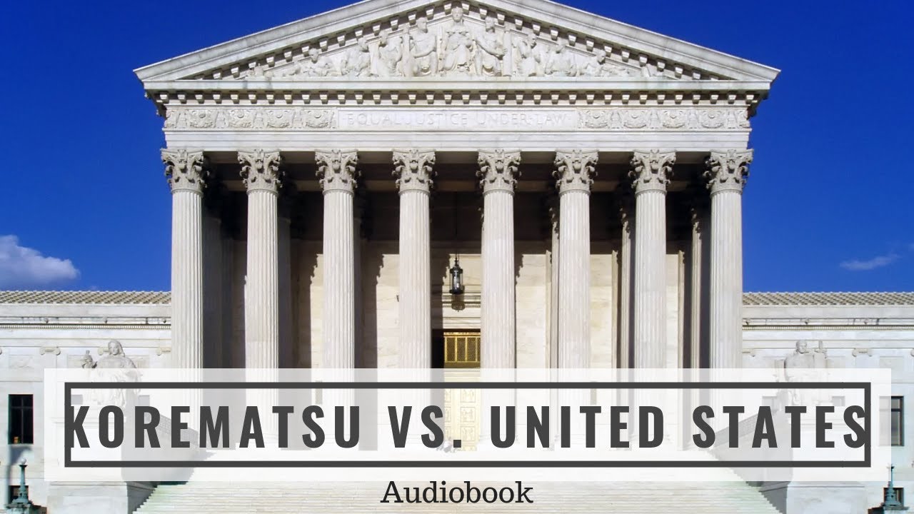 korematsu-v-united-states-1944-complete-audiobook-of-the-united-states-supreme-court