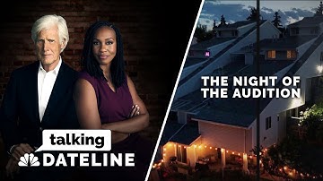 Talking Dateline: "The Night of the Audition" with Keith Morrison & Blayne Alexander | Dateline NBC