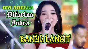 BANYU LANGIT Difarina Indra Adella - OM ADELLA NONSTOP TANPA IKLAN