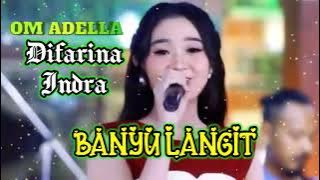 BANYU LANGIT Difarina Indra Adella - OM ADELLA NONSTOP TANPA IKLAN
