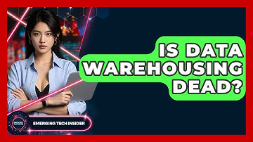 Is Data Warehousing Dead? - Emerging Tech Insider