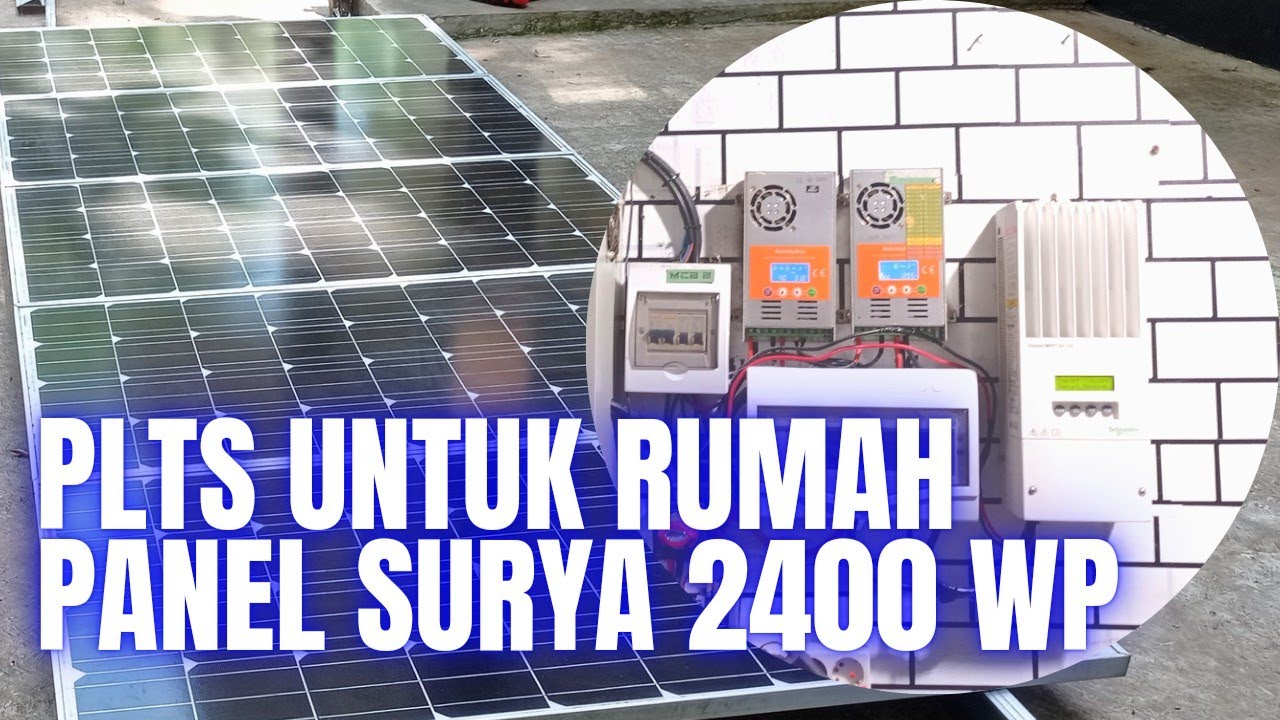 Panel surya untuk rumah 2400 wp setara 900 VA PLN - YouTube