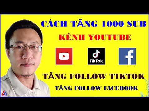 Mẹo Tăng 1000 Sub Youtube - Tăng Follow TikTok - Tăng Theo Dõi Fecebook Cực Nhanh Và Hiệu Quả