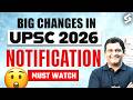 Shocking Changes in UPSC Notification 2026 | UPSC CSE 2026 Eligibility | UPSC 2026 Vacancy Update