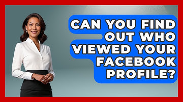 Can You Find Out Who Viewed Your Facebook Profile? - Everyday-Networking