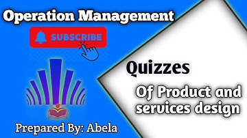 Operation Management Quiz/Quiz of product and services design #Quizofoperationmanagement #abela