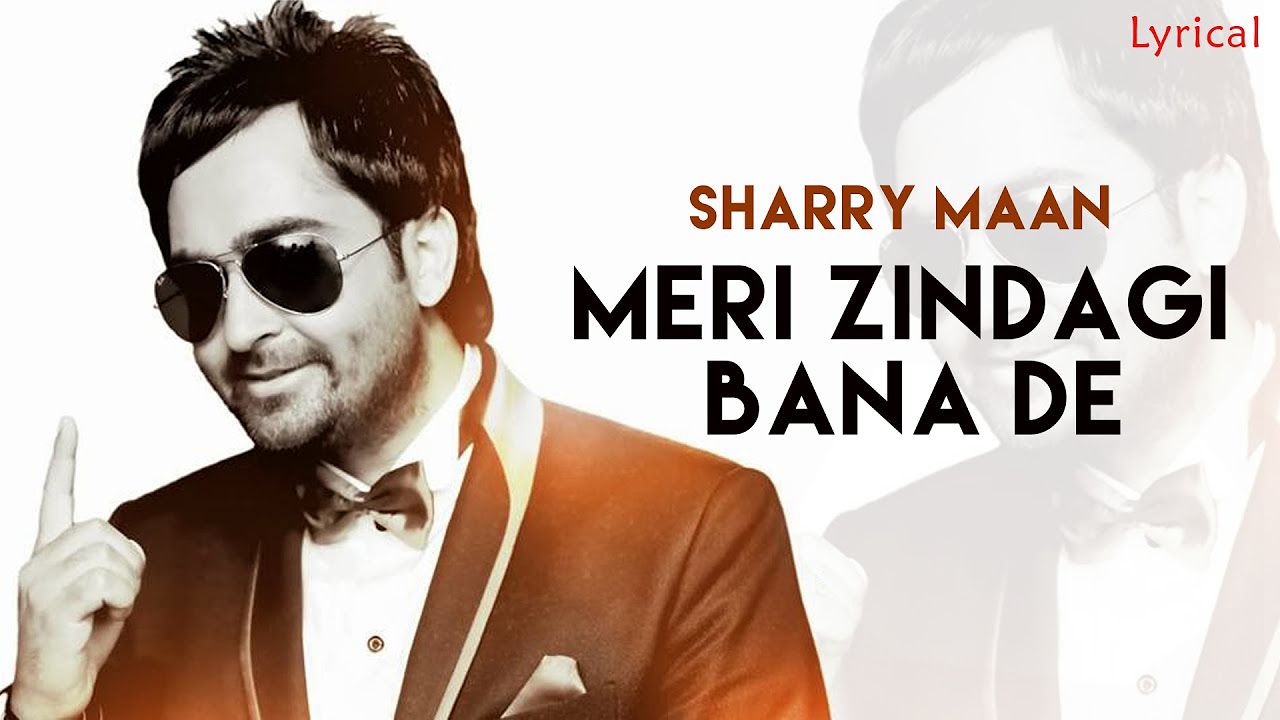 Sharry Mann   Meri Jindagi Bana De  Official Lyrical Video  New Punjabi Songs 2016
