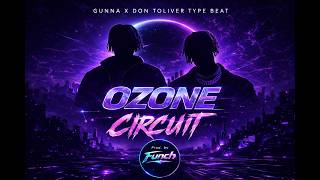 Gunna x Don Toliver Type Beat 2026 – Ozone Circuit | Prod. By Funch