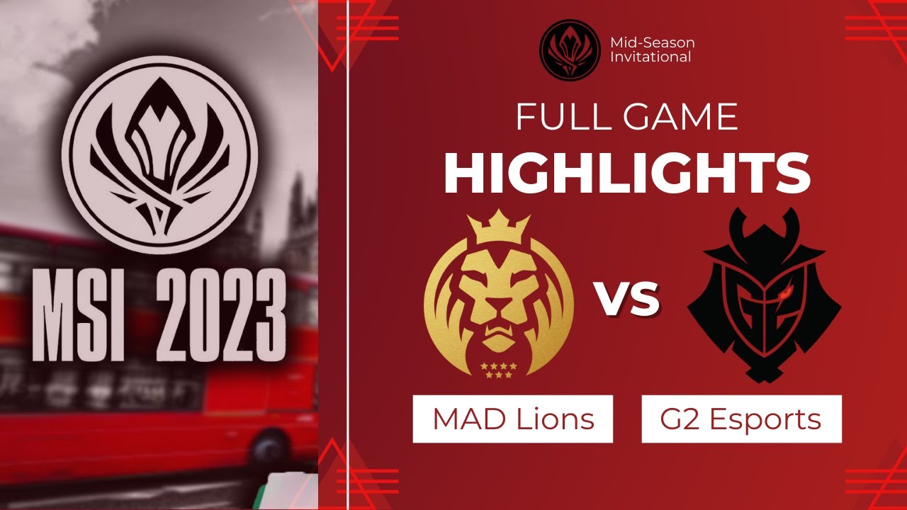 MAD vs G2 - (Bracket Stage DAY 5 FULL MATCH HIGHLIGHT | MSI 2023)