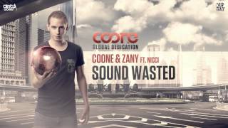 Coone & Zany Ft. Nicci - Sound Wasted (Official Hq Preview)