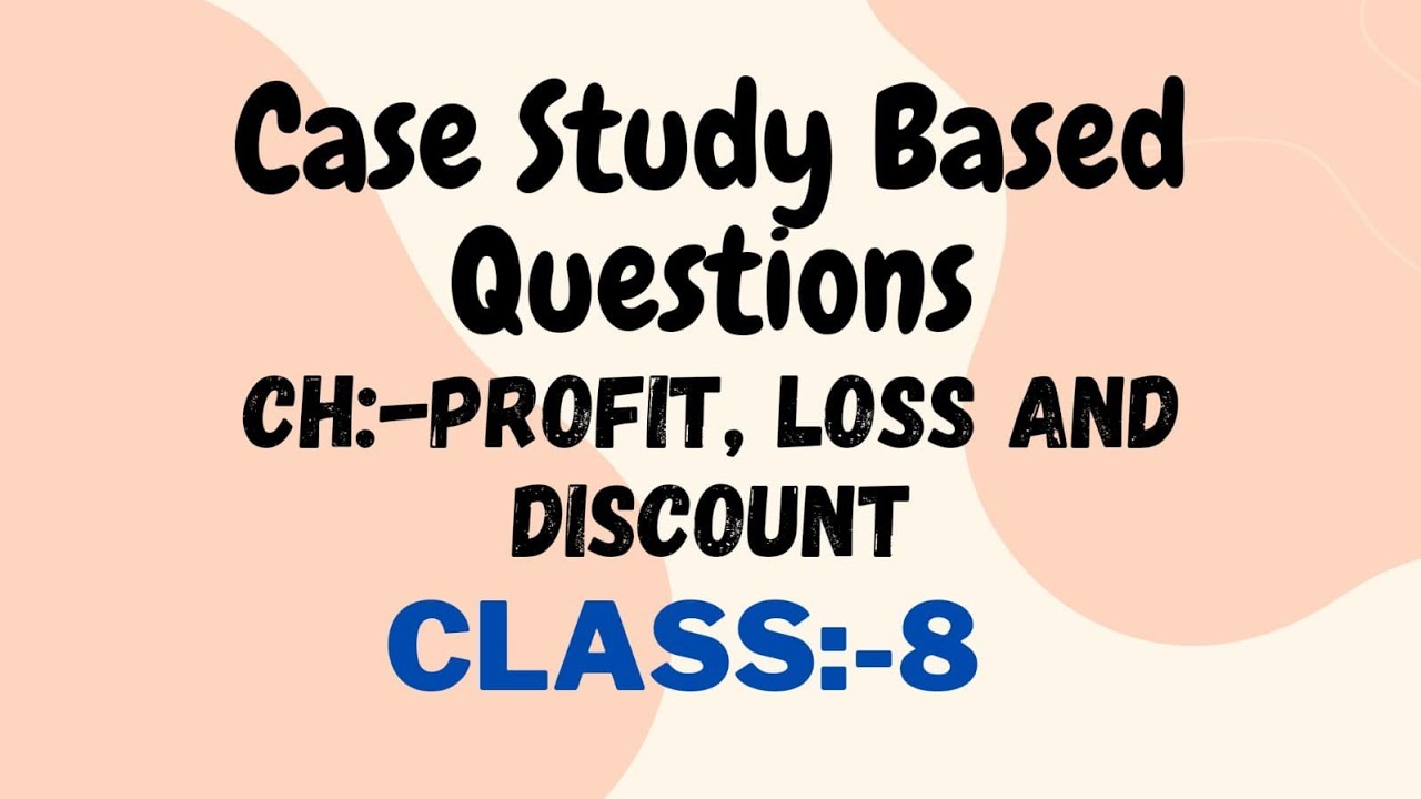 case study based questions class 8