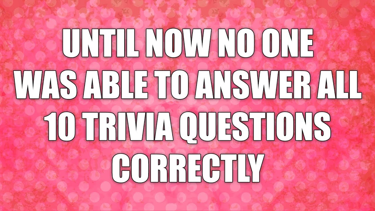 Hard Trivia Quiz Even you won't answer them all correctly YouTube
