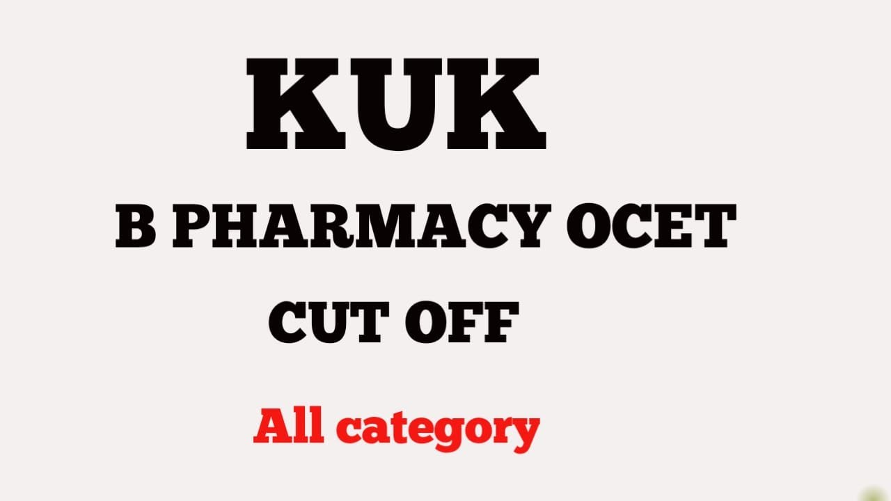 kuk-university-cut-off-ocet-2024-b-pharmacy-cut-off-2024-kuk