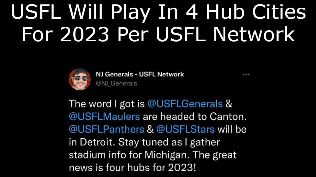 USFL Will Play In 4 Hub Cities For 2023 Per USFL Network YouTube