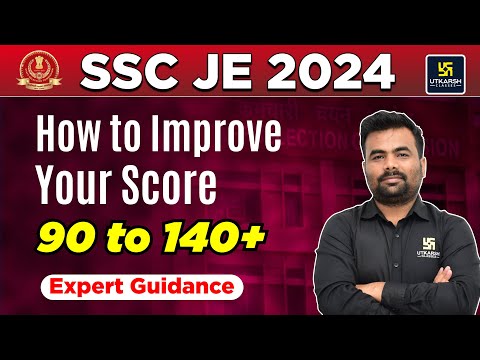 SSC JE 2024 | How to Improve Your Score | 90 to 140+ | Toppers Strategy