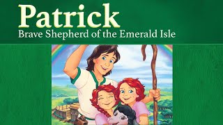 Patrick: Brave Shepherd of the Emerald Isle | The Saints and Heroes Collection