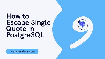 How to Escape Single Quote in PostgreSQL | PostgreSQL Escape Single Quote | PostgreSQL Tutorials