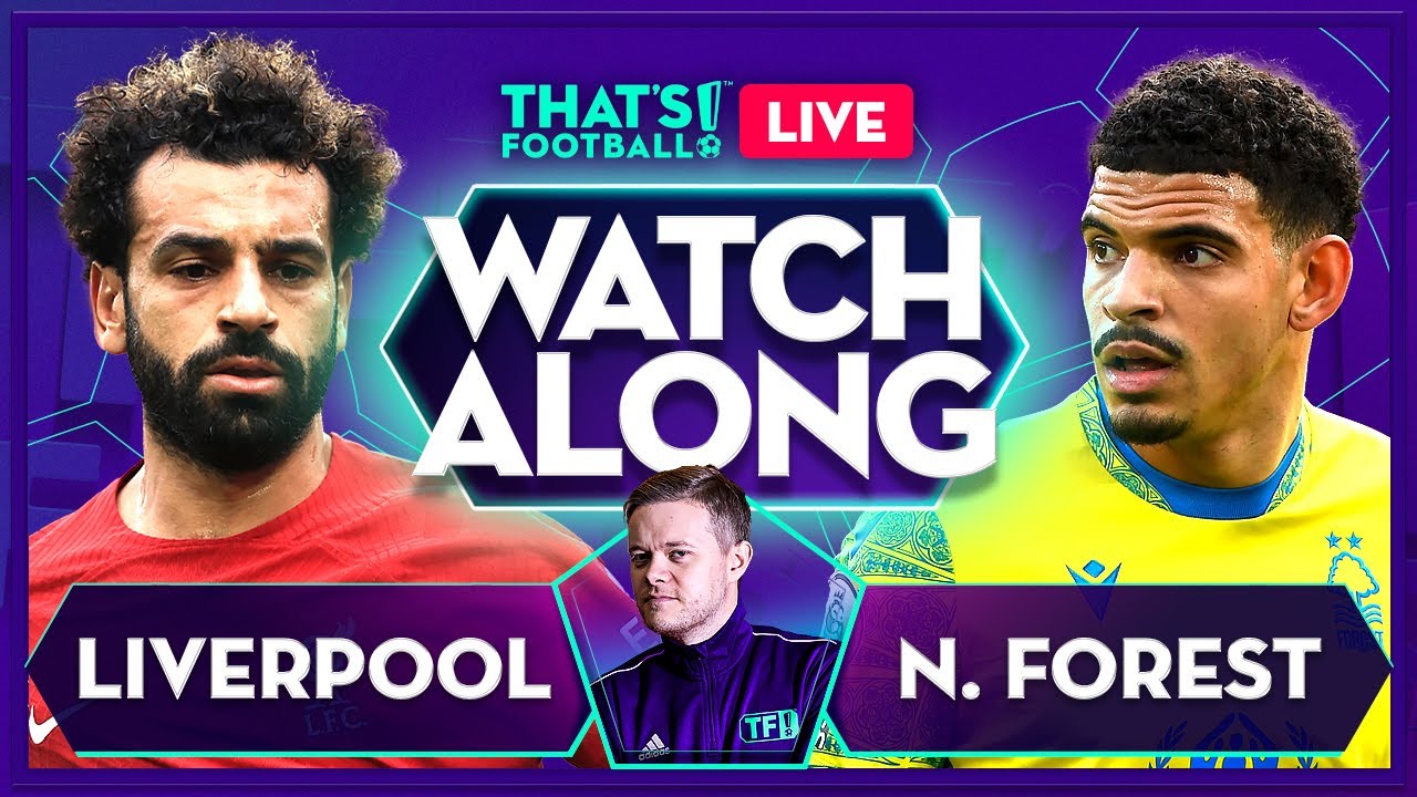 liverpool-vs-nottingham-forest-3pm-games-live-stream-with-mark