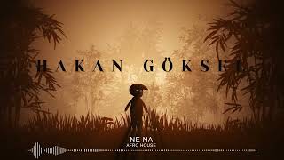 Ne Na - Afro House - Hakan Göksel