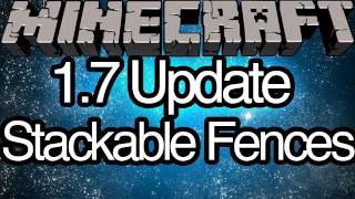 Minecraft 1.7 Update - Stackable Fences