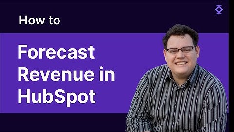 How to Forecast Revenue in HubSpot