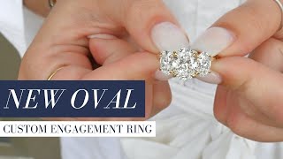 NEW Oval Three Stone Custom Engagement Ring is Brought to Life! 💍