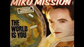Miko Mission - The world is you (extended version)