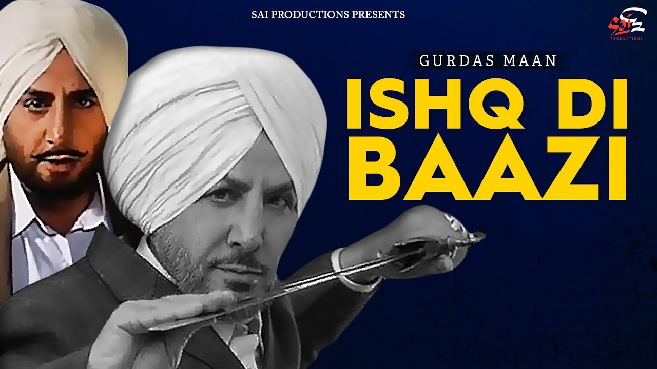 Ishq Di Baazi Full Video I Gurdas Maan  I Tribute to RajGuru Sukhdev Bhagat Singh I