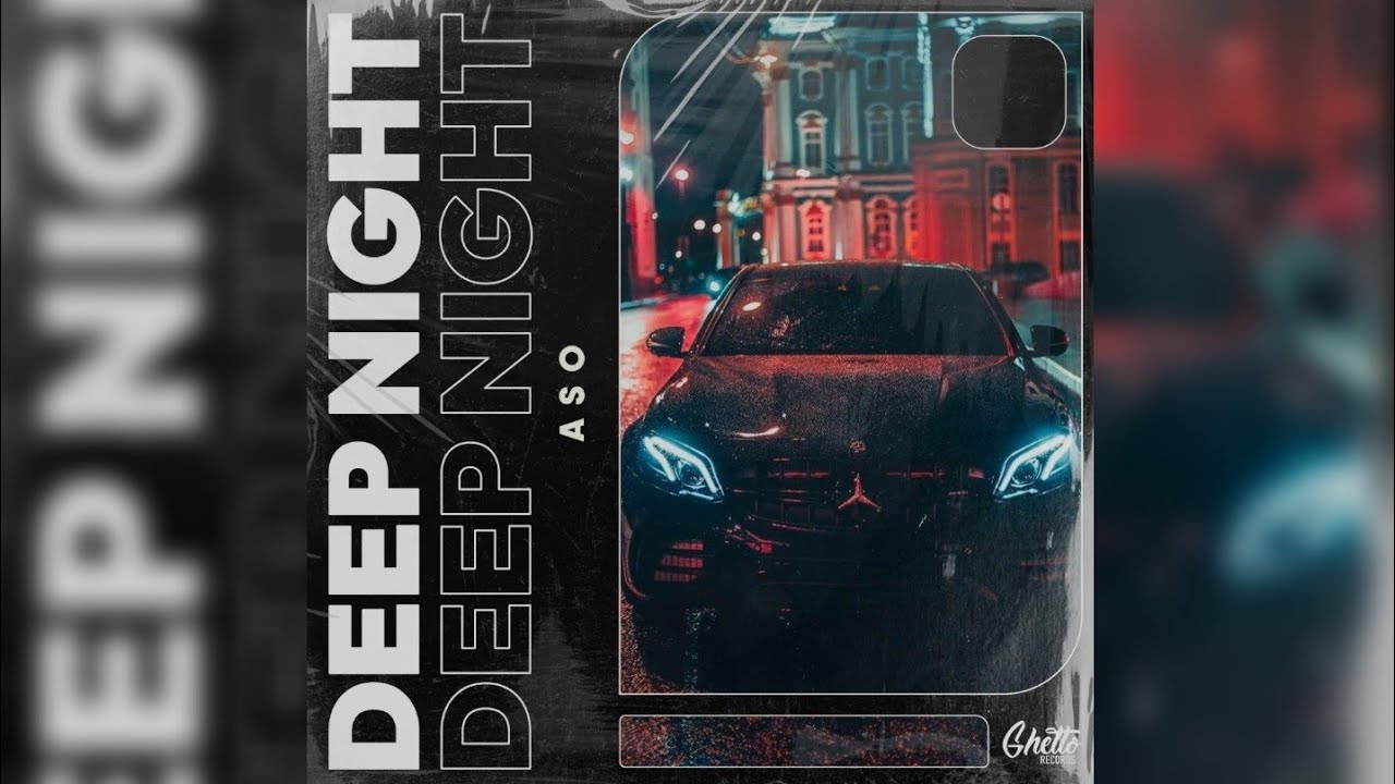 Watch ASO - DEEP NIGHT (Official Audio) on YouTube Watch ASO - DEEP NIGHT (Official Audio) on YouTube
