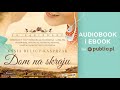 Dom na skraju. Kasia Bulicz-Kasprzak. Audiobook PL