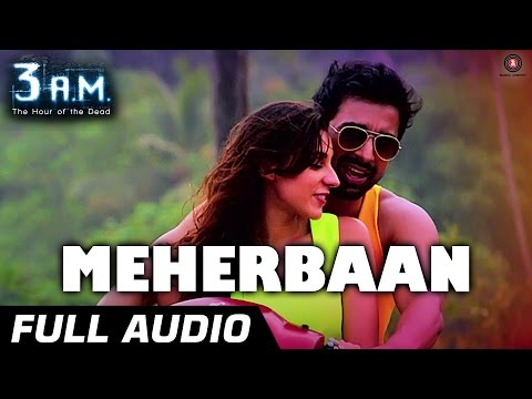 Meherbaan Lyrics - 3 A.M. (2014)
