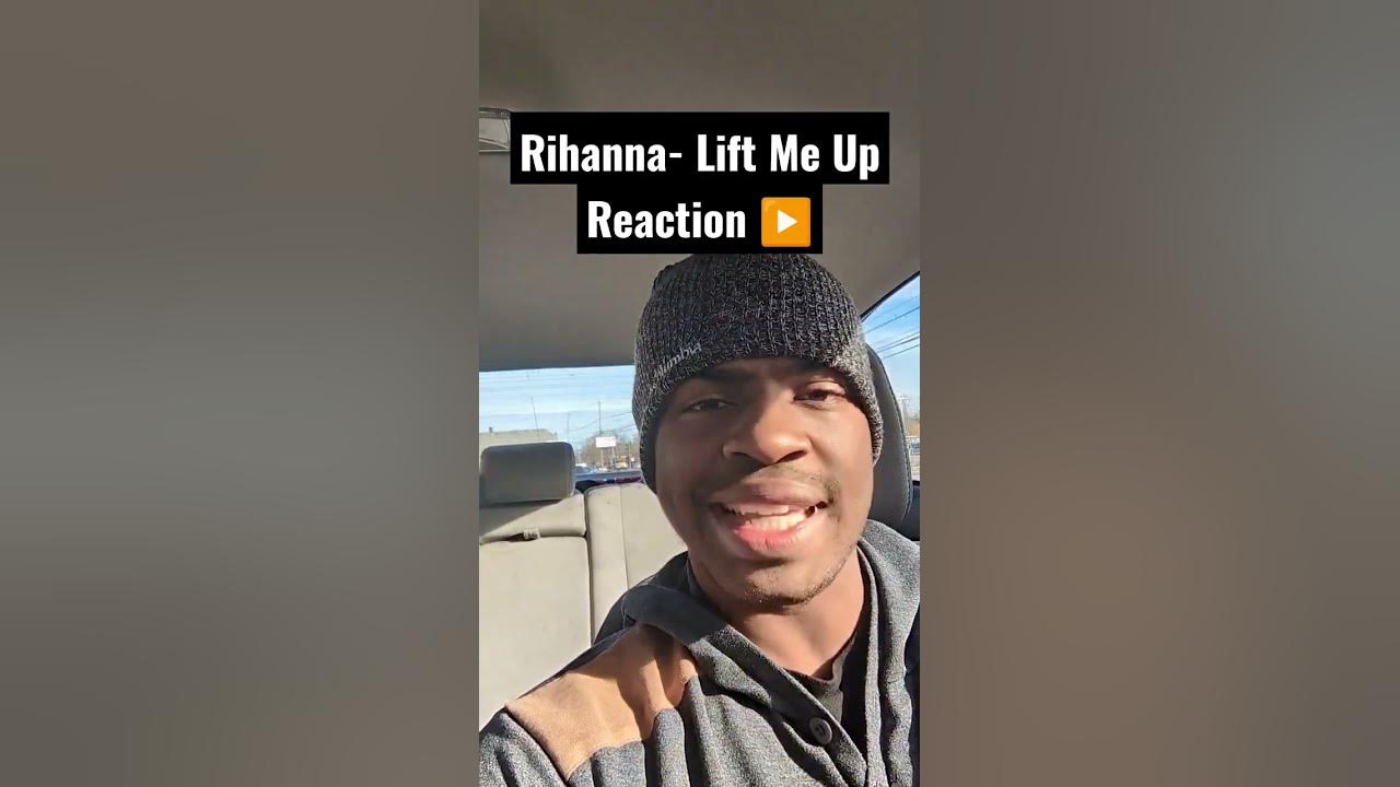 Rihanna - Lift Me Up (REACTION)