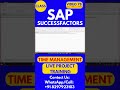 SAP SuccessFactors Time Management Training Online Class 78 16th June 2026#sapsuccessfactorstraining