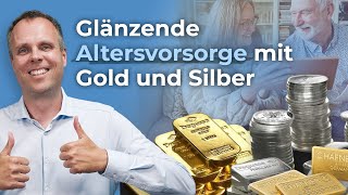 Glänzende Altersvorsorge mit Gold und Silber?