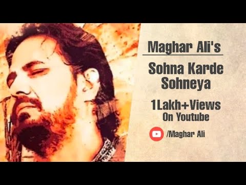 Sohna Karde   FullVideo  Maghar Ali