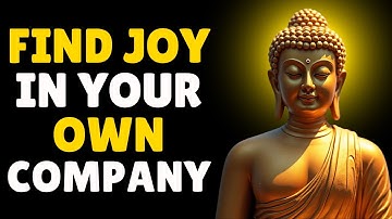 The Joy of Being Alone | Discover Peace in Solitude | Buddhist Wisdom in English | Buddha’s Insight