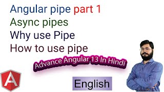 Angular pipe part 1 | Advance Angular 13 in English | Async pipes |  why and how to use pipe