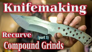 Knifemaking - Recurve compound grind