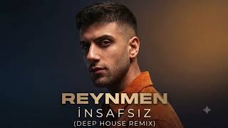 Reynmen - İnsafsız (Deep House) Murat Kalmaoğlu