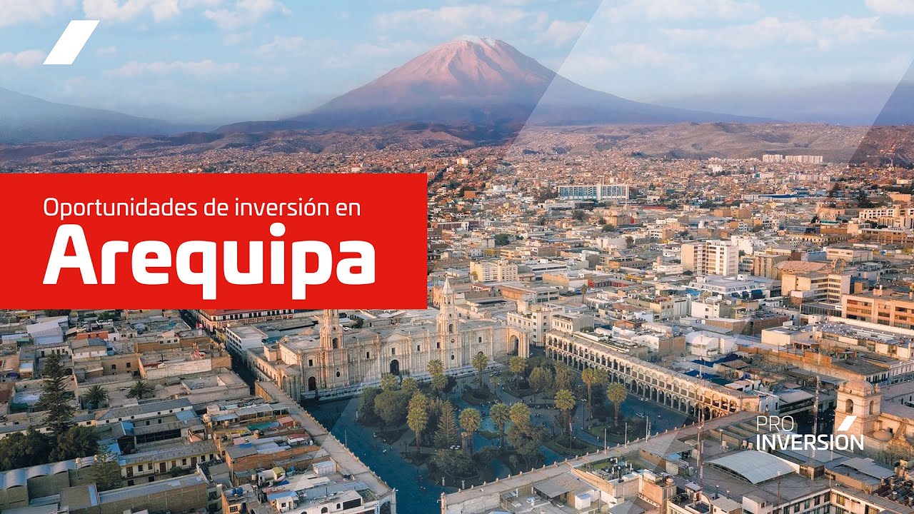 Oportunidades de inversión en Arequipa