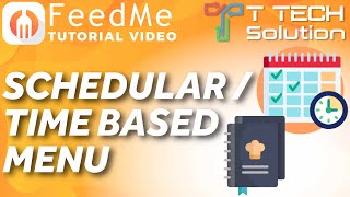 Schedular (Time Based Menu)【Tutorial Video】T Tech Solution Sabah