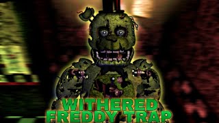 [FNAF] speed edit - withered freddy trap