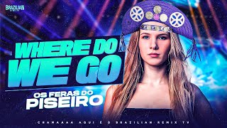 Download Lagu LUNAX - Where Do We Go - VERSÃO OS FERAS DO PISEIRO MP3
