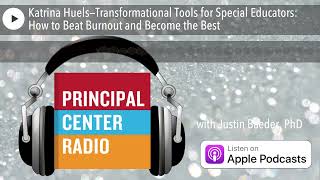 Katrina Huels—Transformational Tools for Special Educators: How to Beat Burnout and Become the Best