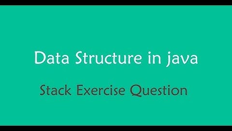 java data structure - Stack exercise