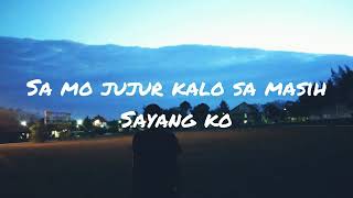 Sa mo jujur kalosa masih sayang ko | story Wa