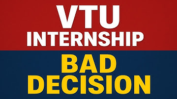 VTU Internship|Very Bad decision|latest update