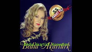 Bedia Akartürk..Konyalım..
