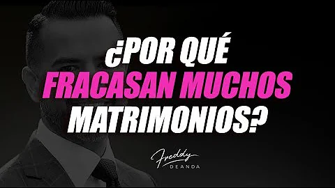 ¿Cuáles son las causas del fracaso matrimonial?