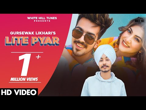 Lite Pyar (Official Video) Gursewak Likhari Ft. Mr & Mrs Narula | Latest Punjabi Songs 2021